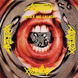 Anthrax - Make Me Laugh