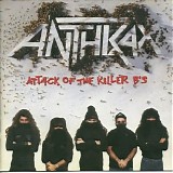 Anthrax - Attack of The Killer B's