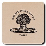 Traffic - John Barleycorn Must Die