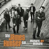 The James Hunter Six - Minute by Minute