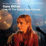 Cara Dillon - Live At The Grand Opera House