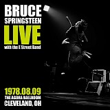 Bruce Springsteen - 1978-08-09 - The Agora Ballroom, Cleveland, OH