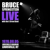 Bruce Springsteen - 1978-08-05 - Louisville Gardens, Louisville, KY