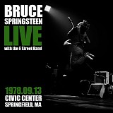 Bruce Springsteen - 1978-09-13 - Civic Centre, Springfield, MA