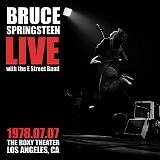 Bruce Springsteen - 1978-07-07 - The Roxy Theater, Los Angeles, CA