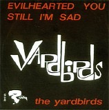 The Yardbirds - Evil Hearted You / Still I'm Sad