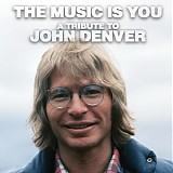 Various artists - The Music Is You: A Tribute To John Denver