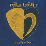 Trower, Robin - The Playful Heart