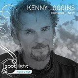 Loggins, Kenny - How About Now