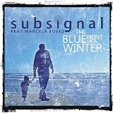 Subsignal - The Blueprint Of A Winter