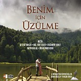 Cem Tuncer & Nail Yurtsever - Benim IÃ§in ÃœzÃ¼lme