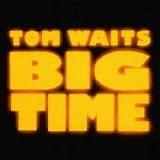 Tom WAITS - 1988: Big Time