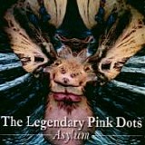 The LEGENDARY PINK DOTS - 1985: Asylum