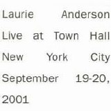 Laurie ANDERSON - 2002: Live At Town Hall New York City September 19-20, 2001