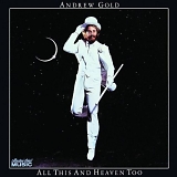 Gold, Andrew - All This And Heaven Too