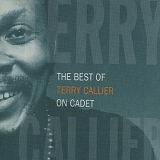 Callier, Terry - The Best of Terry Callier On Cadet