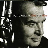 Putte Wickman - Time After Time