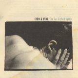 Iron & Wine - The Sea & The Rhythm EP