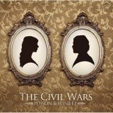 The Civil Wars - Poison & Wine EP