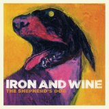 Iron & Wine - The Shepherd's Dog