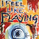 Ronnie Wood - I Feel Like Playing