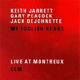 Keith JARRETT Trio - 2007: My Foolish Heart - Live At Montreux