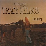 Tracy Nelson - Mother Earth Presents Tracy Nelson Country