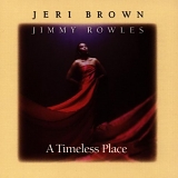 Jeri Brown - A Timeless Place