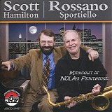 Scott Hamilton & Rossano Sportiello - Midnight at Nola's Penthouse