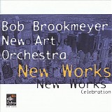 Bob Brookmeyer New Art Orchestra - New Works