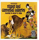 Cannonball Adderley Sextet - Nippon Soul