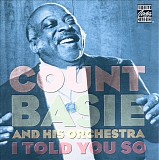 Count Basie - I Told You So