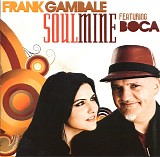 Frank Gambale featuring Boca - Soulmine (2012) [V0]