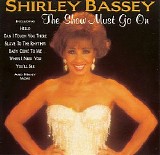 Shirley Bassey - The Show Must Go On