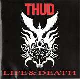 Thud - Life & Death