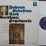 Johann Sebastian Bach - BerÃ¼hmte Orgelwerke