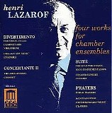 Henri Lazarof - Divertimento; Prayers; Suite; Concertante II