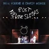 Neil Young And Crazy Horse - Rust Never Sleeps