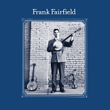 Fairfield, Frank (Frank Fairfield) - Frank Fairfield