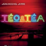 Jean-Michel Jarre - TÃ©o & TÃ©a