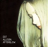 Dot Allison - Afterglow