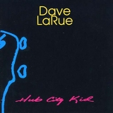 Dave LaRue - Hub City Kid