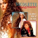 Larson, Nicolette - ...Say When (1985) /  Rose of My Heart (1986)