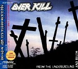 Overkill - From The Underground And Below