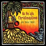 Jim "Kimo" West - Ki Ho'alu Christmastime