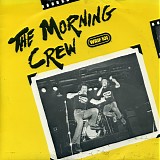 The Morning Crew - 96 Beers, Catch A Good Hight / The Wake Up Song