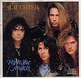 Slaughter - Fly To The Angles / Desperately