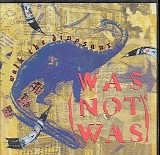 Was (Not Was) - Walk The Dinosaur / Wedding Vows In Vegas