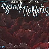 Gerry Rafferty - Get It Right Next Time / It's Gonna Be a Long Night