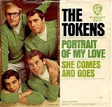 Tokens - Portrait Of My Love / She Comes & Goes